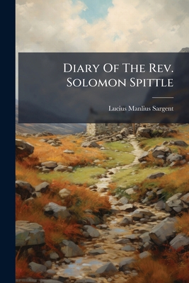 Diary Of The Rev. Solomon Spittle 1024749835 Book Cover
