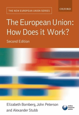 The European Union: How Does it Work? (New Euro... 0199206392 Book Cover