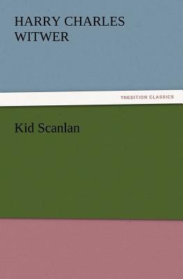Kid Scanlan 3847219243 Book Cover