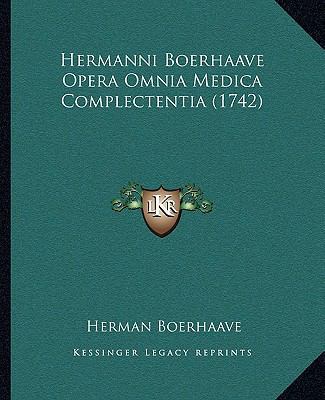 Hermanni Boerhaave Opera Omnia Medica Complecte... [Latin] 116662367X Book Cover