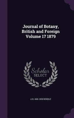 Journal of Botany, British and Foreign Volume 1... 1359187227 Book Cover