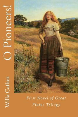 O Pioneers! 1546637249 Book Cover