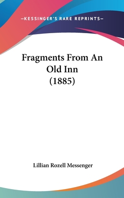 Fragments From An Old Inn (1885) 1120348072 Book Cover