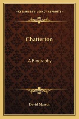 Chatterton: A Biography 1163102873 Book Cover