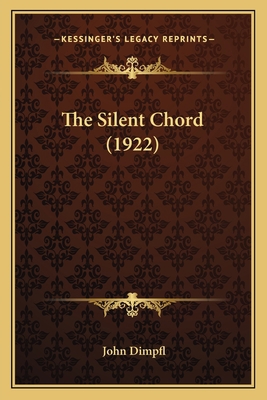 The Silent Chord (1922) 116388085X Book Cover