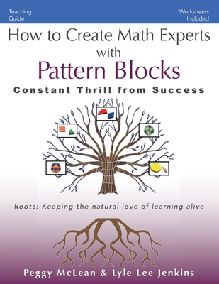 How to Create Math Experts with Pattern Blocks:... 1956457100 Book Cover