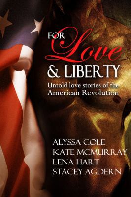 For Love & Liberty: Untold love stories of the ... 1941885012 Book Cover