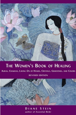The Women's Book of Healing: Auras, Chakras, La... 1580911560 Book Cover