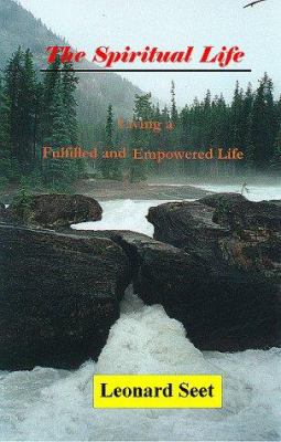 The Spiritual Life: Living a Fulfilled & Empowe... 0967493706 Book Cover