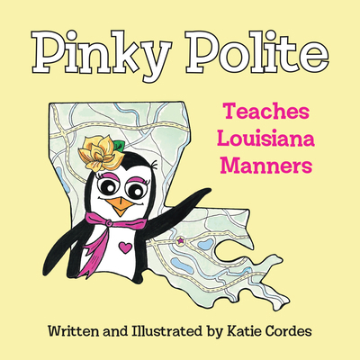Pinky Polite Teaches Louisiana Manners 1455628026 Book Cover
