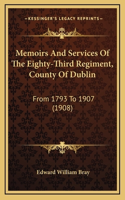 Memoirs And Services Of The Eighty-Third Regime... 1169071570 Book Cover