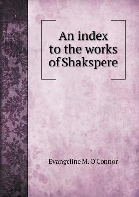 An index to the works of Shakspere 5518649401 Book Cover