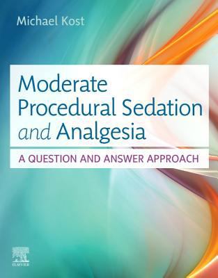 Moderate Procedural Sedation and Analgesia: A Q... 0323597696 Book Cover