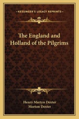 The England and Holland of the Pilgrims 1162728930 Book Cover