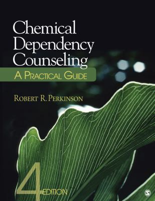 Chemical Dependency Counseling : A Practical Guide 1412979218 Book Cover