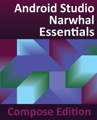 Android Studio Narwhal Essentials - Compose Edi... 1965764215 Book Cover