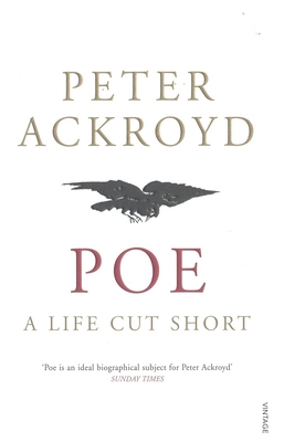 Poe: A Life Cut Short 0099287676 Book Cover