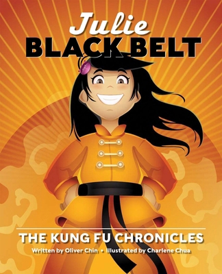 Julie Black Belt: The Kung Fu Chronicles 1597020095 Book Cover