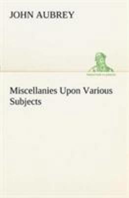 Miscellanies Upon Various Subjects 384915145X Book Cover