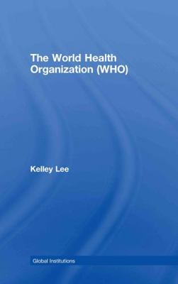 The World Health Organization (Who) 0415370175 Book Cover