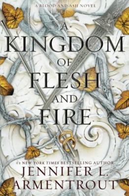 A Kingdom of Flesh and Fire: A Blood and Ash Novel 1952457114 Book Cover