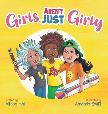 GIRLS Aren't Just Girly B0G66S4X4T Book Cover