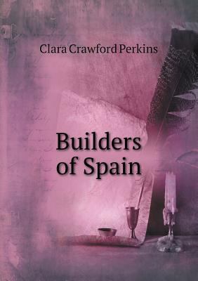 Builders of Spain 5518540744 Book Cover