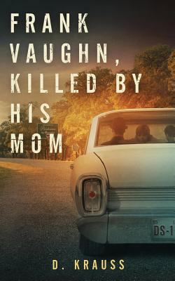 Frank Vaughn Killed by His Mom 1729422748 Book Cover