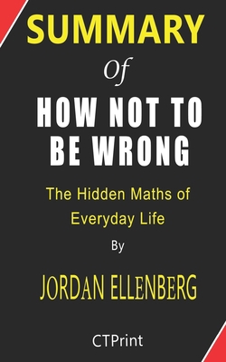 Paperback Summary of How Not to Be Wrong By Jordan Ellenberg | The Hidden Maths of Everyday Life Book