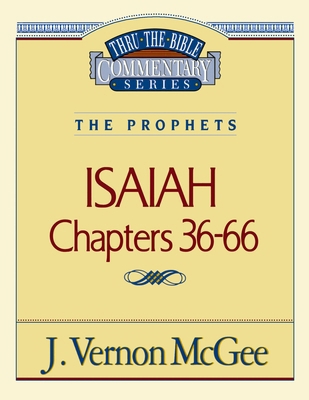 Thru the Bible Vol. 23: The Prophets (Isaiah 36... 078520508X Book Cover