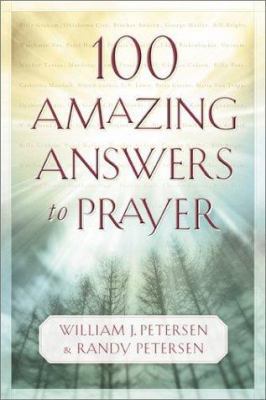 100 Amazing Answers to Prayer 0800758315 Book Cover