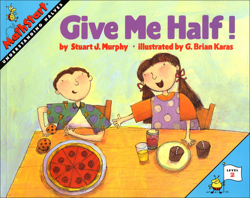 Give Me Half!: Understanding Halves B0073C1U0M Book Cover