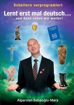 Lernt erst mal Deutsch... und dann sehen wir we... [German] 3735718590 Book Cover