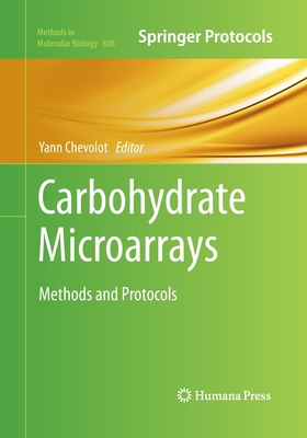 Carbohydrate Microarrays: Methods and Protocols 1493958666 Book Cover