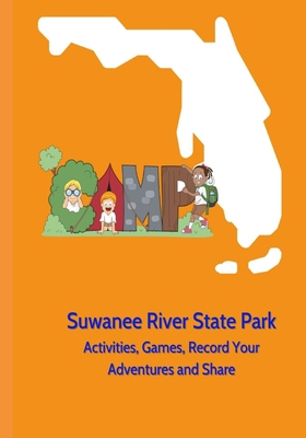 Suwannee River State Park: Activities, Games, R... B098GWHNF9 Book Cover