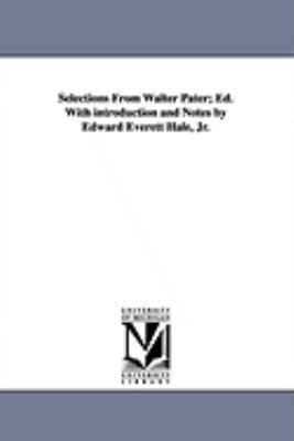 Selections from Walter Pater; Ed. with Introduc... 1425572995 Book Cover