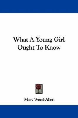 What A Young Girl Ought To Know 1430450681 Book Cover