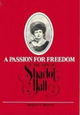 A Passion for Freedom: The Life of Sharlot Hall 0816515069 Book Cover