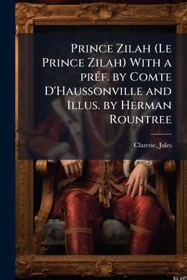 Prince Zilah (Le Prince Zilah) With a préf. by ... 1245087460 Book Cover