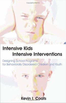Intensive Kids - Intensive Interventions: Desig... 1581129165 Book Cover