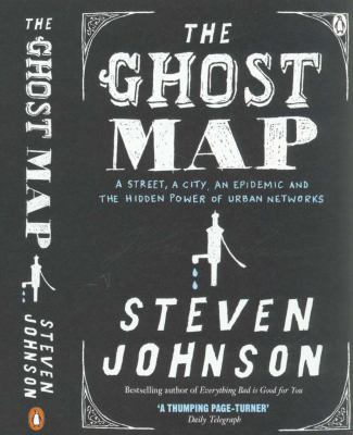 The Ghost Map: A Street, an Epidemic and the Hi... 0141029366 Book Cover