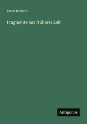 Fragmente aus früherer Zeit [German] 3566070696 Book Cover