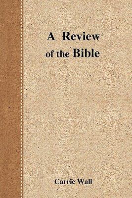 A Review of the Bible 1452813272 Book Cover