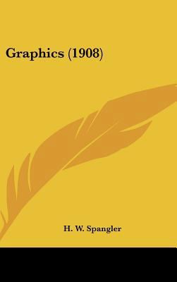 Graphics (1908) 1161705910 Book Cover