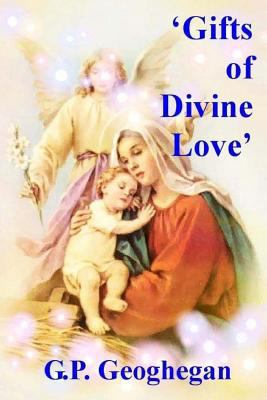 Gifts of Divine Love 1539757684 Book Cover