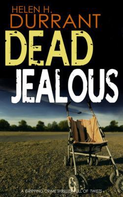 DEAD JEALOUS a gripping crime thriller full of ... 1912106884 Book Cover