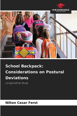 School Backpack: Considerations on Postural Dev... 6137813428 Book Cover
