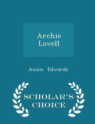 Archie Lovell - Scholar's Choice Edition 1297467426 Book Cover
