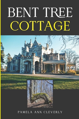 Bent Tree Cottage 0997052252 Book Cover