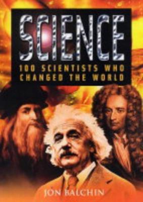 Science : 100 Scientists Who Changed the World 0572029349 Book Cover